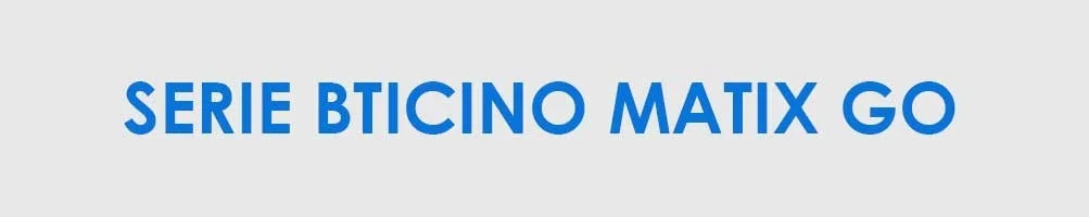 Bticino Matix GO series | Discover the Bticino Switch Plate catalog online